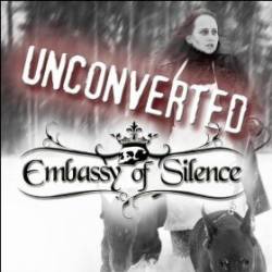 Embassy Of Silence : Unconverted